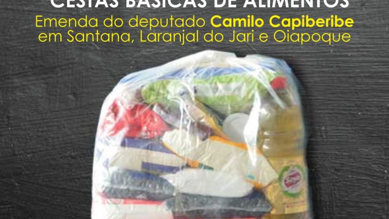 Santana recebe R$ 500 mil de emenda de Camilo Capiberibe para comprar cestas básicas
